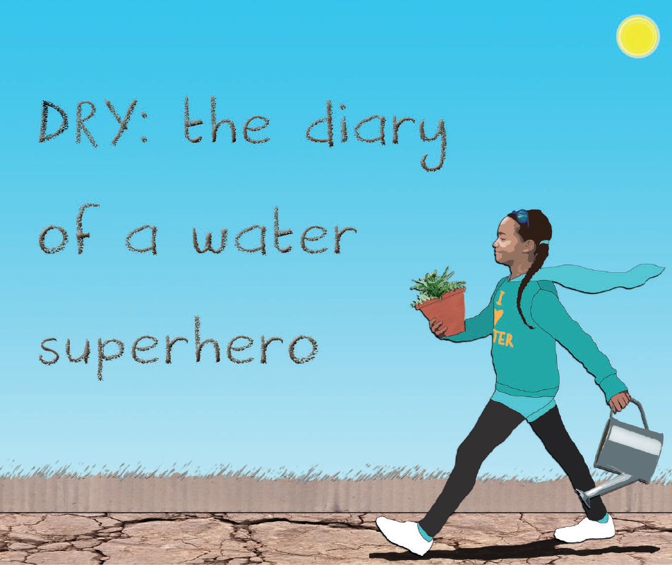 Cover image of the book "DRY, Diary of a water superhero"